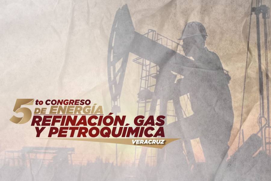Se prepara Veracruz para el 5to Congreso de Energía, Gas y Petroquímica